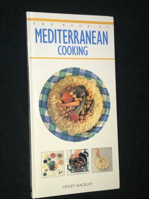 THE BOOK OF MEDITERRANEAN COOKING BY LESLEY MACKLEY