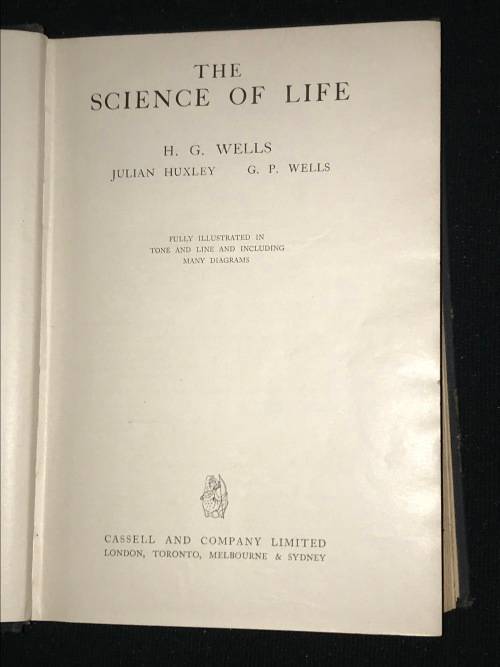 THE SCIENCE OF LIFE BY H.G. WELLS, JULIAN HUXLEY AND G.P. WELLS 1931