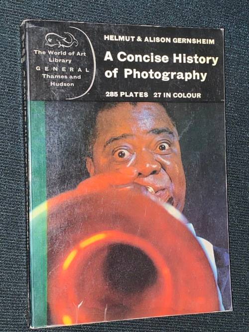 A CONCISE HISTORY OF PHOTOGRAPHY BY HELMUT AND ALISON GERNSHEIM