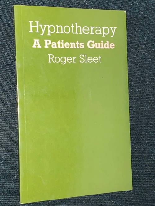 HYPNOTHERAPY A PATIENTS GUIDE BY ROGER SLEET