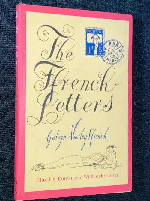 The Ffrench Letters of Godwyn Ainsley Ffrench