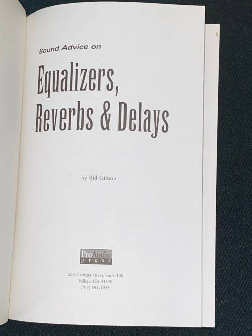 EQUALIZERS, REVERBS & DELAYS BY BILL GIBSON