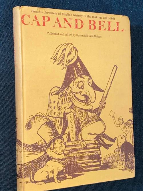 CAP AND BELL PUNCH`S CHRONICLE OF ENGLISH HISTORY IN THE MAKING 1841 - 1861