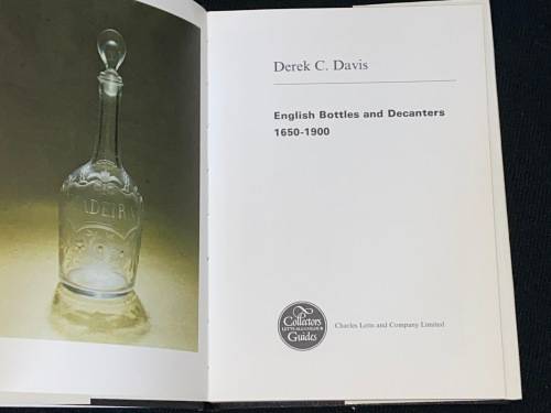 ENGLISH BOTTLES & DECANTERS 1650 - 1900 BY DEREK C. DAVIS
