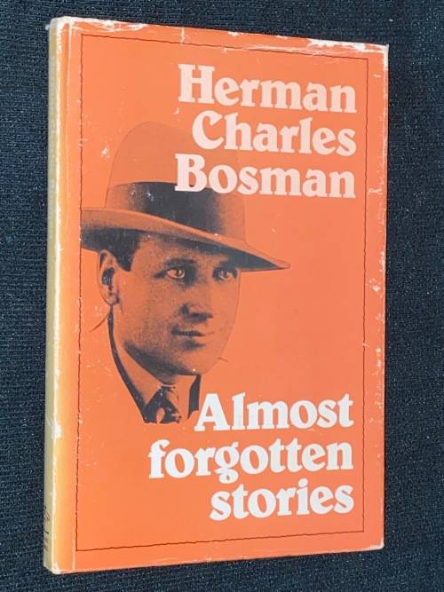 ALMOST FORGOTTEN STORIES BY HERMAN CHARLES BOSMAN