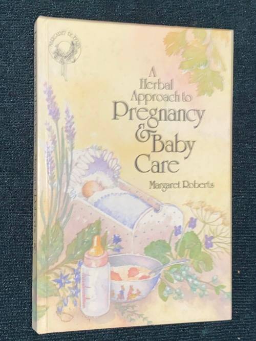 A HERBAL APPROACH TO PREGNANCY BY MARGARET ROBERTS
