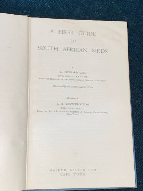 A FIRST GUIDE TO SOUTH AFRICAN BIRDS BY E. LEONARD GILL