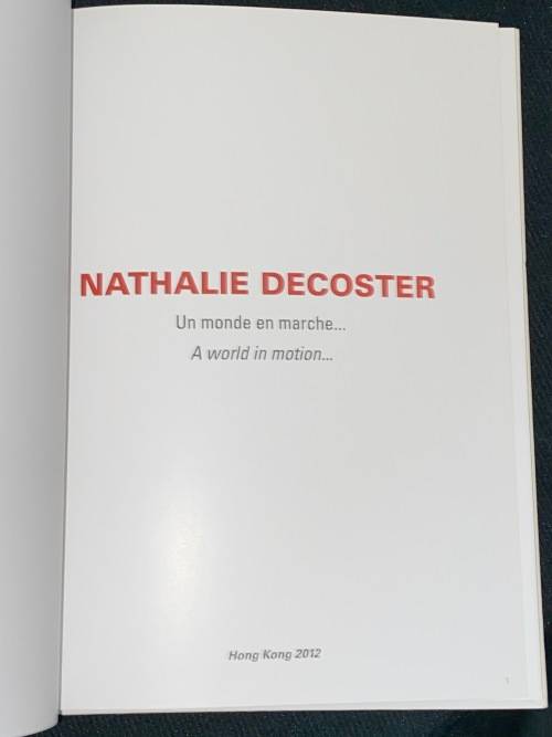 NATHALIE DECOSTER A WORLD IN MOTION.../ UN MONDE EN MARCHE...