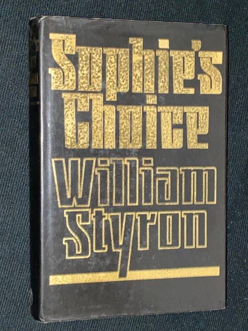 SOPHIE`S CHOICE BY WILLIAM STYRON