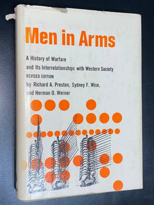 MEN IN ARMS A HISTORY OF WARFARE AND ITS INTERRELATIONSHIPS WITH WESTERN SOCIETY