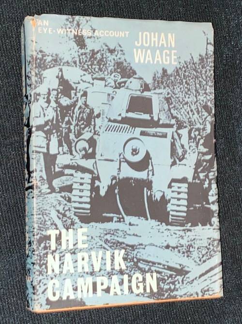 THE NARVIK CAMPAIGN AN EYE-WITNESS ACCOUNT JOHAN WAAGE