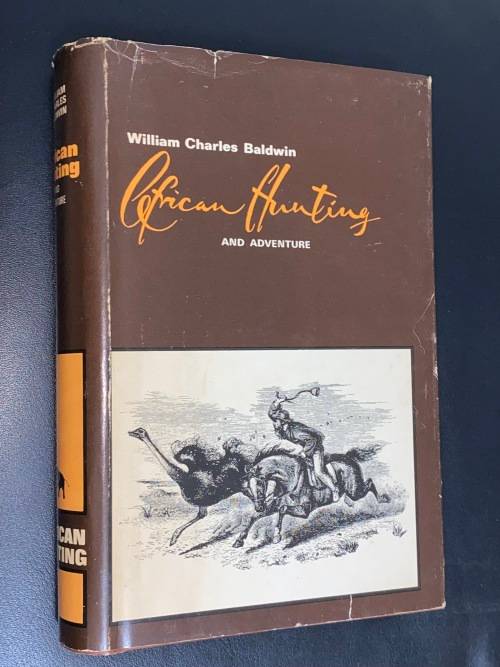 AFRICAN HUNTING AND ADVENTURE BY WILLIAM CHARLES BALDWIN