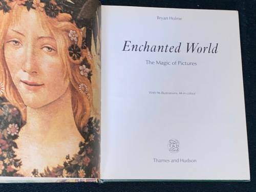 ENCHANTED WORLD THE MAGIC OF PICTURES BY BRYAN HOLME