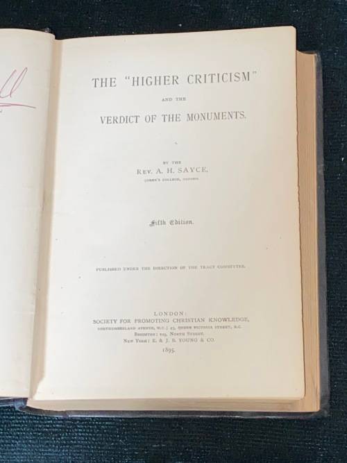 THE HIGHER CRITICISM AND THE VERDICT OF THE MONUMENTS BY REV A.H. SAYCE 1895