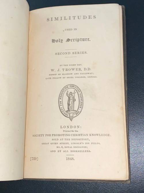 SIMILITUDES USED IN HOLY SCRIPTURE BY THE RIGHT REV. W.J. TROWER 1848