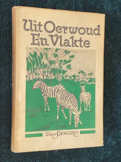 UIT OERWOUD EN VLAKTE DEUR SANGIRO