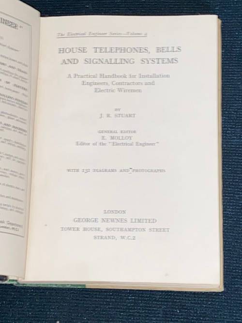 HOUSE TELEPHONES, BELLS , AND SIGNALLING SYSTEMS A PRACTICAL HANDBOOK FOR INSTALLATION ENGINEERS
