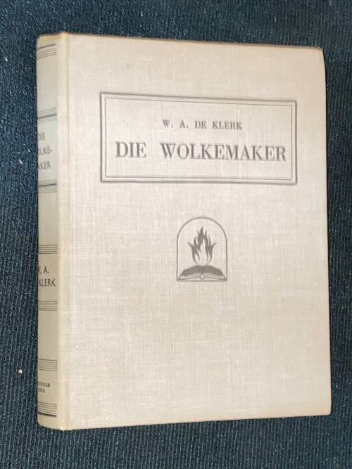DIE WOLKEMAKER DEUR W.A. DE KLERK