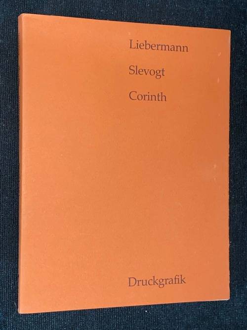 LIEBERMANN, SLEVOGHT, CORINTH - DRUCKGRAFIK