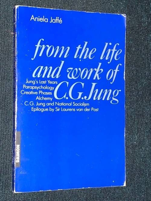 FROM THE LIFE AND WORK OF C.G. JUNG - ANIELA JAFFE
