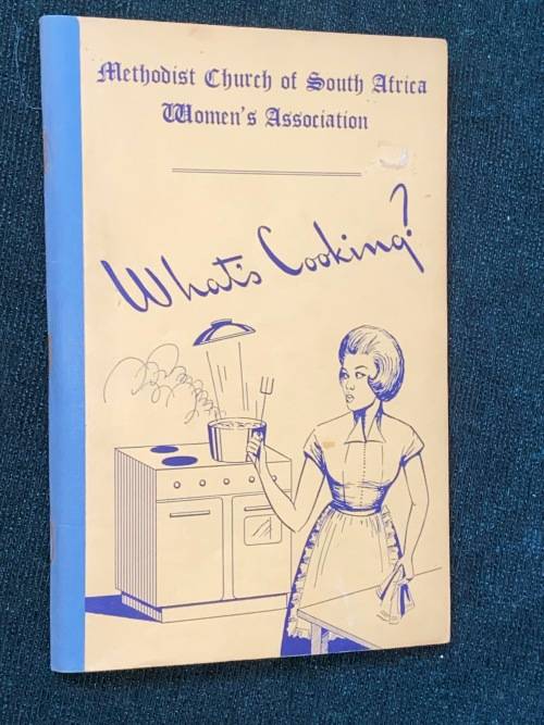 WHAT`S COOKING ? METHODIST CHURCH OF SOUTH AFRICA WOMEN`S ASSOCIATION