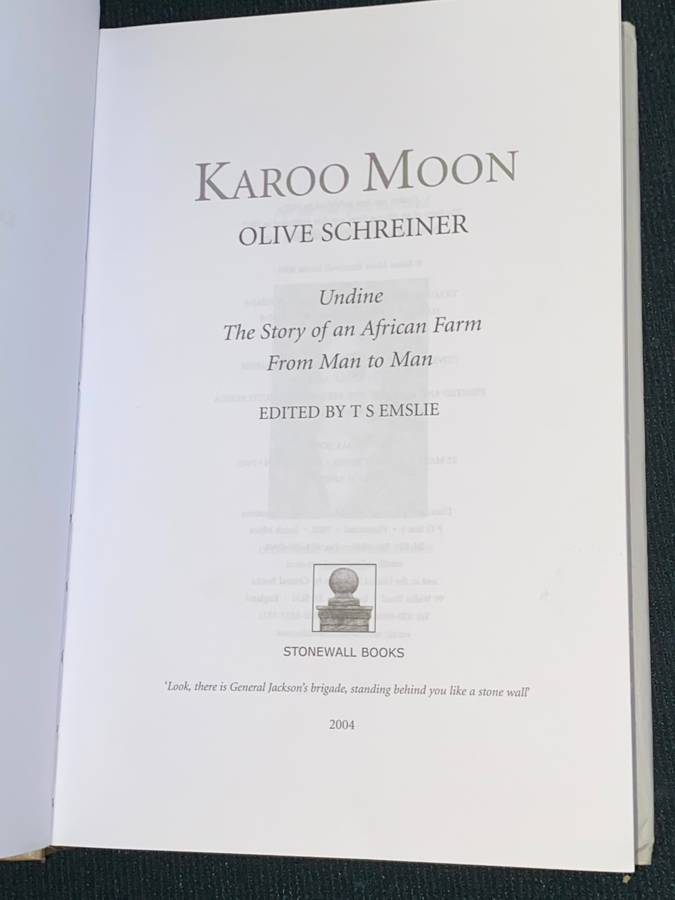 OLIVE SCHREINER KAROO MOON , UNDINE , THE STORY OF AN AFRICAN FARM AND FROM MAN TO MAN