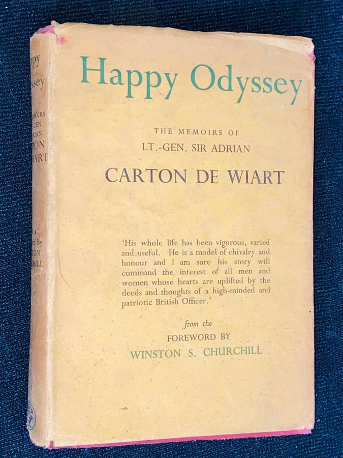 HAPPY ODYSSEY THE MEMOIRS OF LT.-GEN. SIR ADRIAN CARTON DE WIART