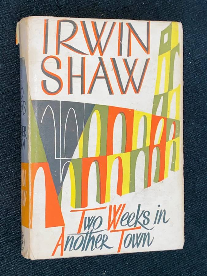 TWO WEEKS IN ANOTHER TOWN BY IRWIN SHAW