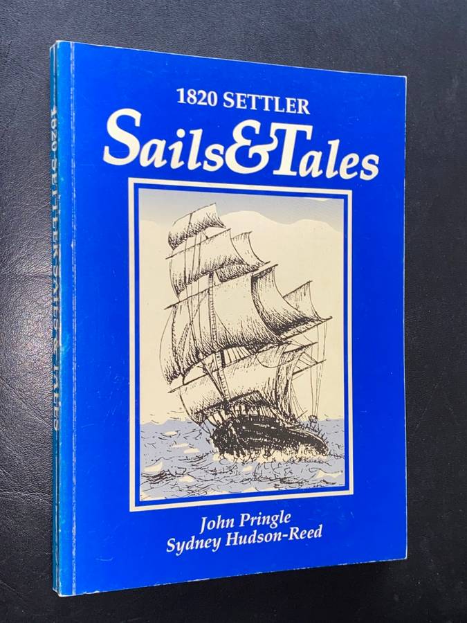 1820 SETTLER SAILS & TALES BY JOHN PRINGLE AND SYDNEY HUDSON-REED SIGNED