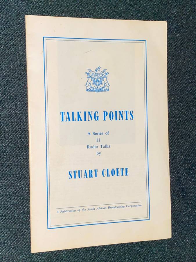 TALKING POINTS A SERIES OF 11 RADIO TALKS BY STUART CLOETE 1964 BOOKLET
