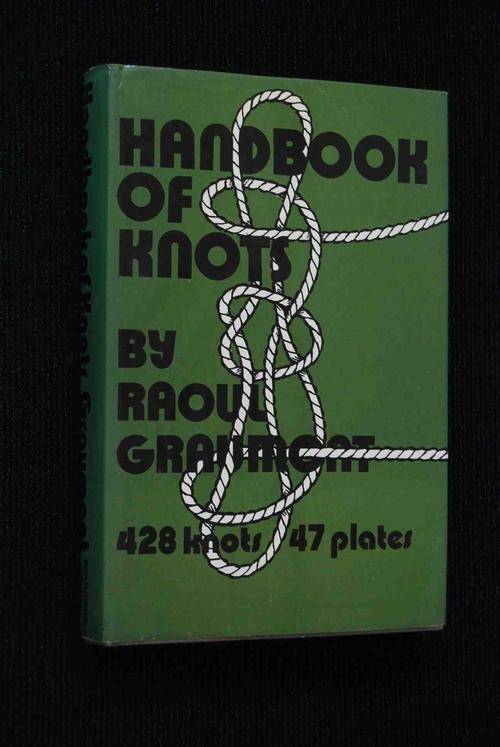 HANDBOOK OF KNOTS BY RAOUL GROUMORT