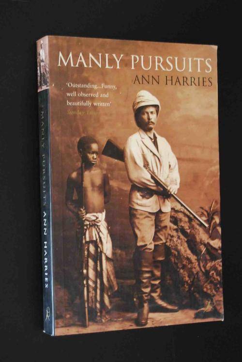MANLY PURSUITS BY ANN HARRIES