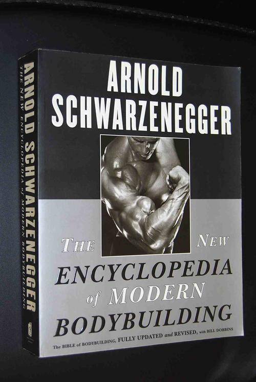 ARNOLD SCHWARZENEGGER THE NEW ENCYCLOPEDIA OF MODERN BODYBUILDING. THE BIBLE OF BODYBUILDING