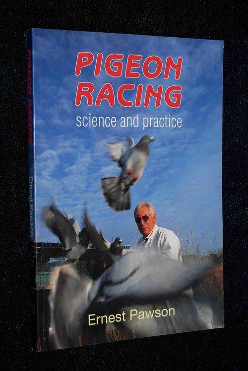 PIGEON RACING SCIENCE AND PRACTICE BY ERNEST PAWSON