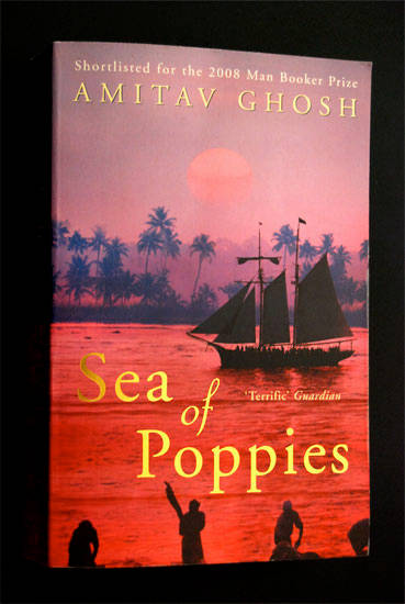 AMITAV GHOSH - SEA OF POPPIES