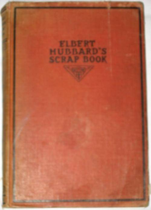 ELBERT HUBBARD'S SCRAP BOOK