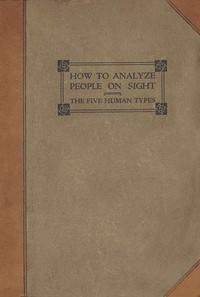 How to Analyze People on Sight by Elsie Lincoln Benedict and Ralph Paine Benedict