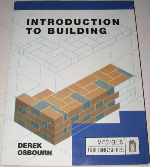 INTRODUCTION TO BUILDING - DEREK OSBOURN
