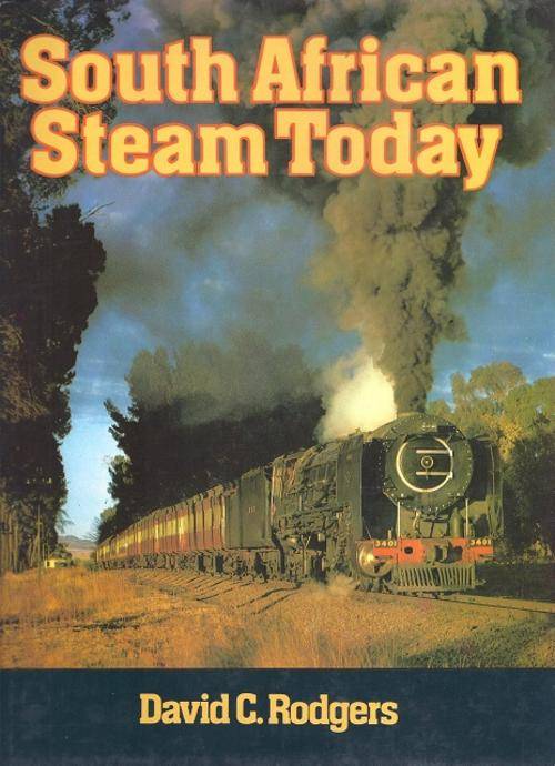 SOUTH AFRICAN STEAM TODAY - DAVID C. RODGERS