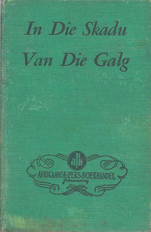 IN DIE SKADU VAN DIE GALG
