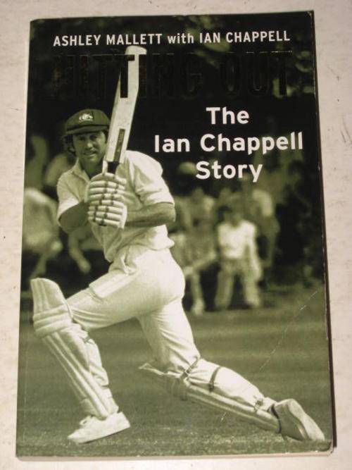 HITTING OUT: THE IAN CHAPPELL STORY BY ASHLEY MALLET W/ IAN CHAPPELL *HALF PRICE OCTOBER CLEARANCE S
