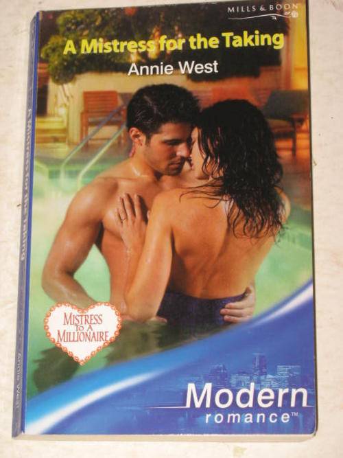 A MISTRESS FOR THE TAKING BY ANNIE WEST (MILLS & BOON MODERN ROMANCE) *HALF PRICE OCTOBER CLEARANCE