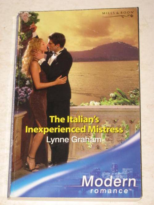 THE ITALIAN'S INEXPERIENCED MISTRESS BY LYNNE GRAHAM (MILLS & BOON MODERN ROMANCE) *HALF PRICE OCTOB