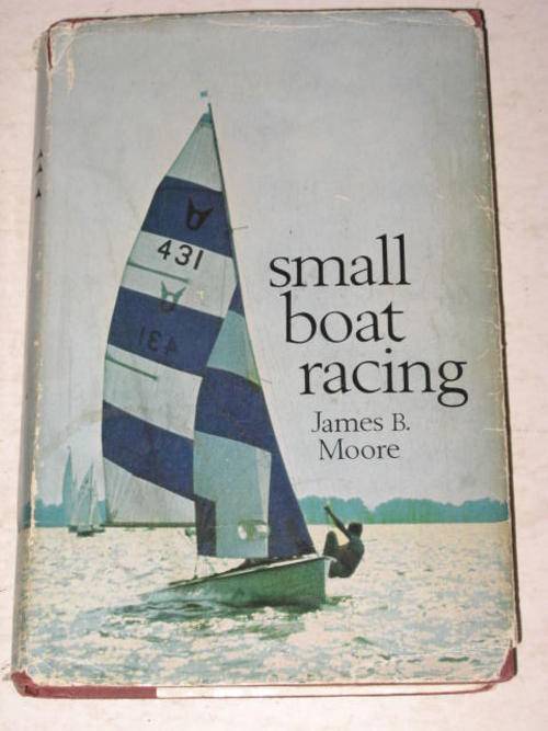SMALL BOAT RACING BY JAMES B. MOORE *HALF PRICE OCTOBER CLEARANCE SALE*