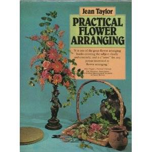 PRACTICAL FLOWER ARRANGING BY JEAN TAYLOR -BOOK