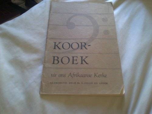 KOOR BOEK vir ons Afrikaanse Kerke saamgestel deur Dr.G.Cillie en ander 1962.skeurtjie op rug