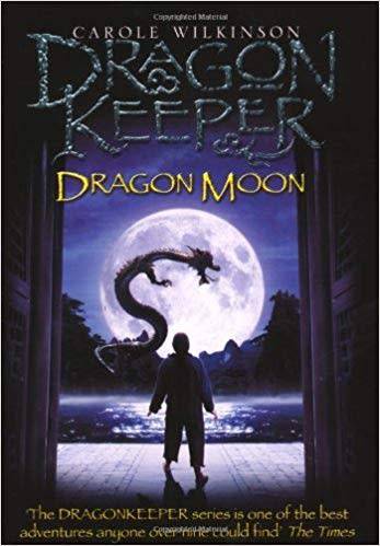 RARE HARD COVER  -  CAROLE WILKINSON - DRAGON MOON (DRAGON KEEPER SERIES) AS NEW