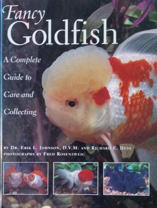 Fancy Goldfish - A Coplete Guide to Care and Collection