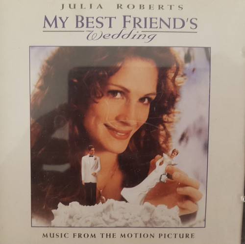 Soundtrack : Julia Roberts My Best Friends Wedding