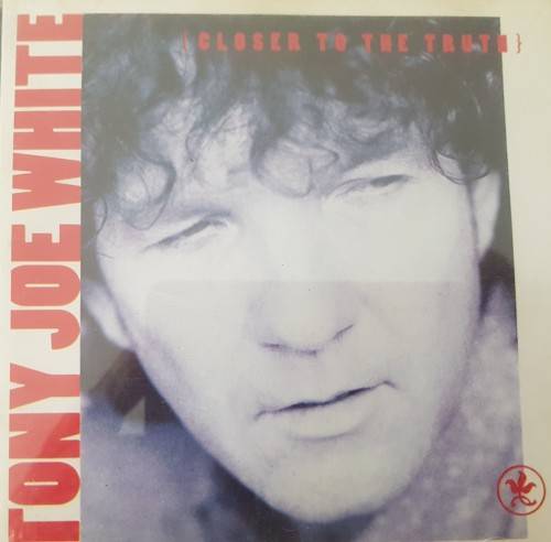 Tony Joe White - Closer to the Thruth